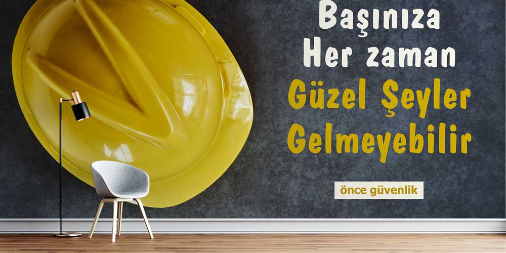 is-guvenligi-duvar-kagidi-12722-00 Başınıza Her Zaman Güzel Şeyler Gelmeyebilir İş Güvenliği Duvar Kağıdı 12722