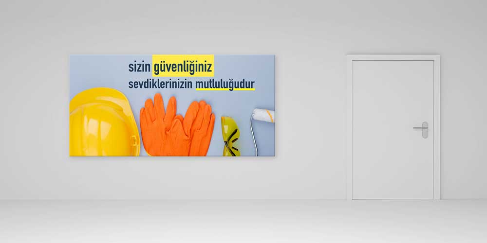 İş Güvenliği Duvar Panosu - Sizin Güvenliğiniz Mutluluğunuzdur – 12707