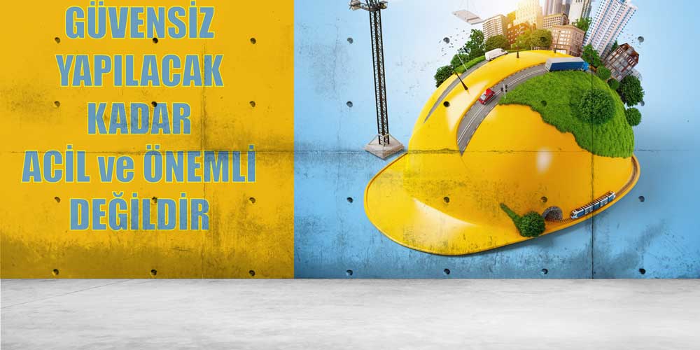 Hiçbir İş Güvensiz Yapılacak Kadar Acil ve Önemli Değildir İş Güvenliği Duvar Kağıdı 12733