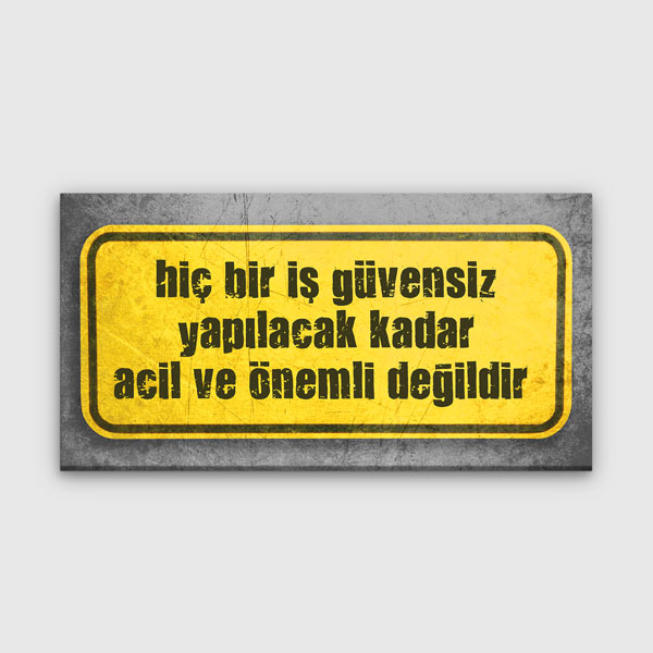 is-guvenligi-duvar-panosu-12756-0 İş Güvenliği Duvar Panosu - Güvensiz İş Acil ve Önemli Değildir – 12756