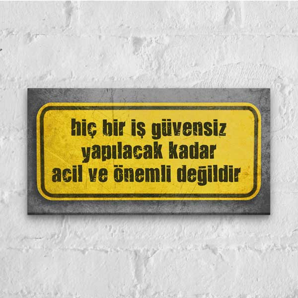 is-guvenligi-duvar-panosu-12756-00 İş Güvenliği Duvar Panosu - Güvensiz İş Acil ve Önemli Değildir – 12756