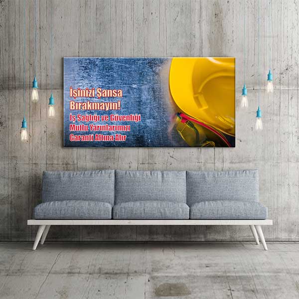 İşinizi Şansa Bırakmayın İş Güvenliği Duvar Tablosu – 12763