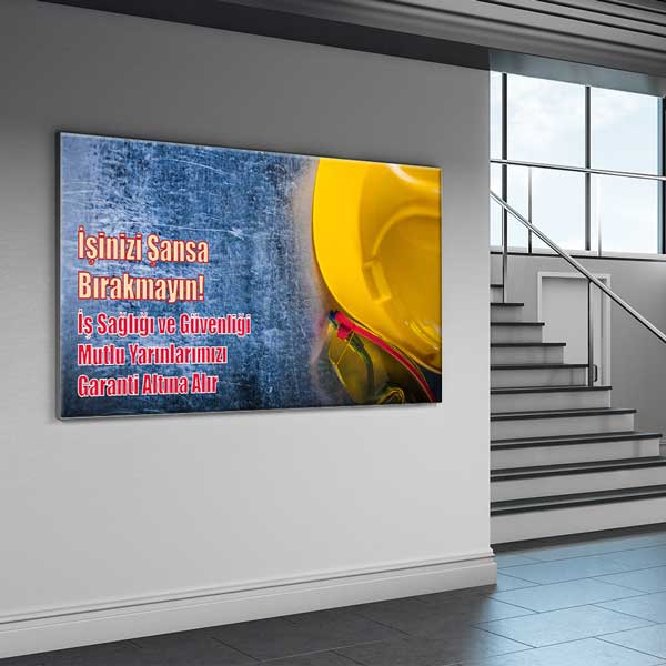 İşinizi Şansa Bırakmayın İş Güvenliği Duvar Tablosu – 12763