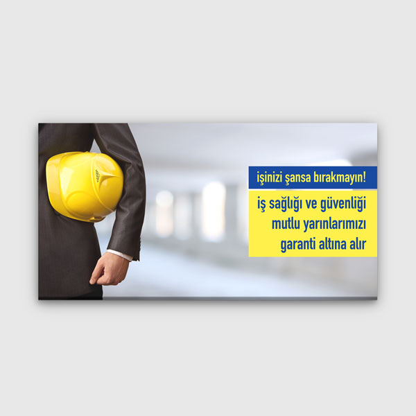 İşinizi Şansa Bırakmayın İş Güvenliği Duvar Tablosu Kanvas – 12753