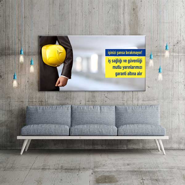 İşinizi Şansa Bırakmayın İş Güvenliği Duvar Tablosu Kanvas – 12753
