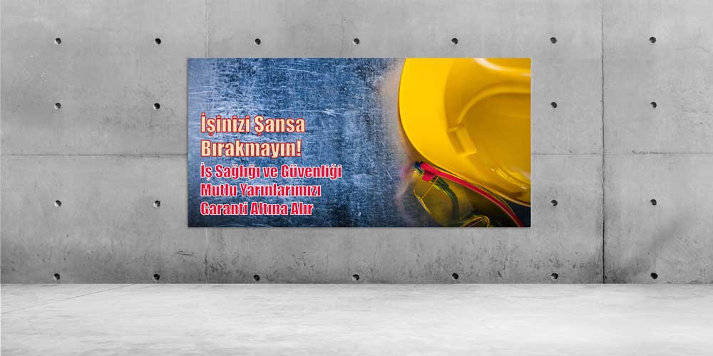 İş Güvenliği Duvar Panosu - İşinizi Şansa Bırakmayın – 12711
