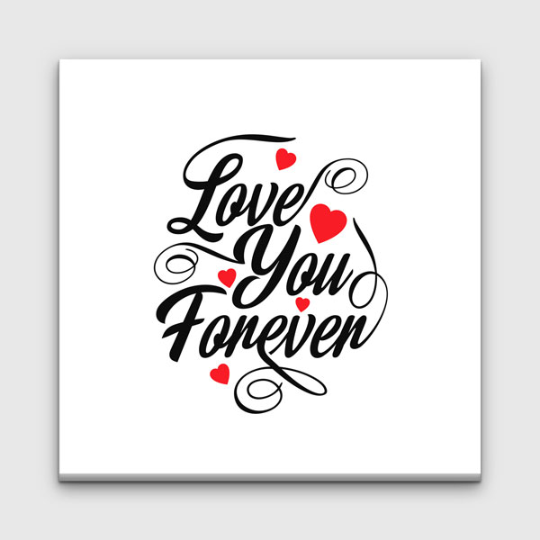 Love You Forever Yazılı Romantik Kanvas Tablo 4479
