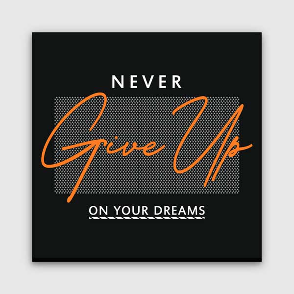 Never Give Up Kanvas Tablo – 7469