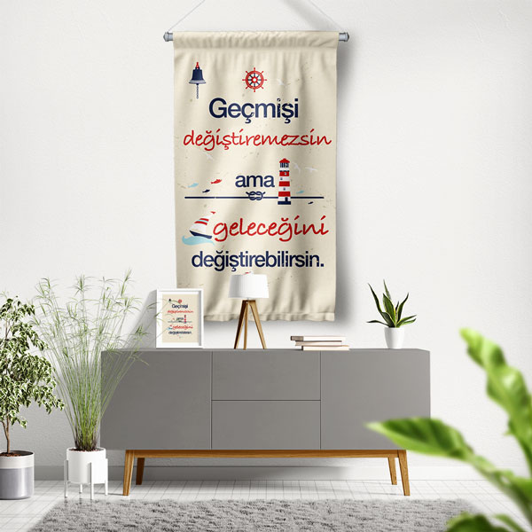 Geçmişi Değiştiremezsin Ama Geleceğini Değiştirebilirsin Motivasyon Duvar Flaması 7721