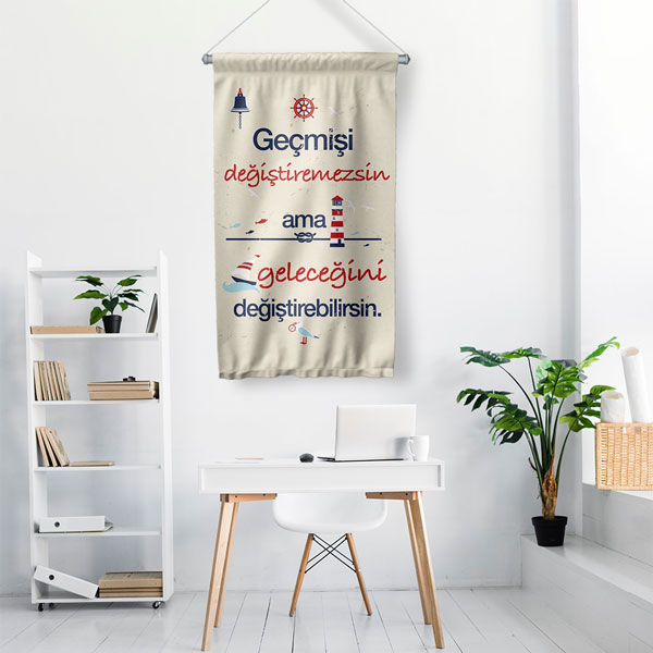 Geçmişi Değiştiremezsin Ama Geleceğini Değiştirebilirsin Motivasyon Duvar Flaması 7721