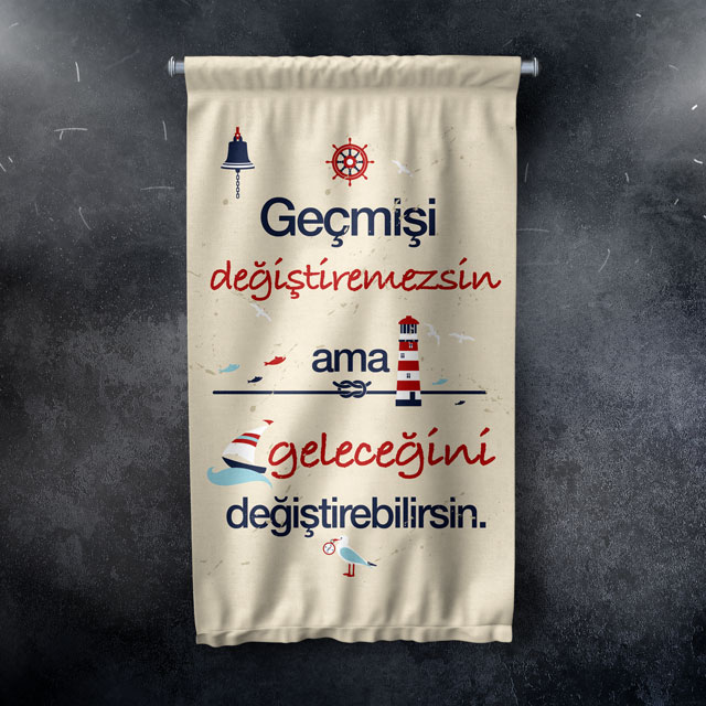 Geçmişi Değiştiremezsin Ama Geleceğini Değiştirebilirsin Motivasyon Duvar Flaması 7721