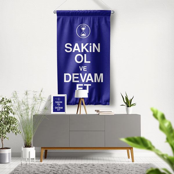 Sakin Ol ve Devam Et Motivasyon Yazılı Duvar Flaması 7723