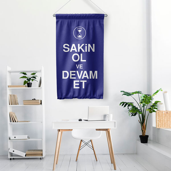 Sakin Ol ve Devam Et Motivasyon Yazılı Duvar Flaması 7723