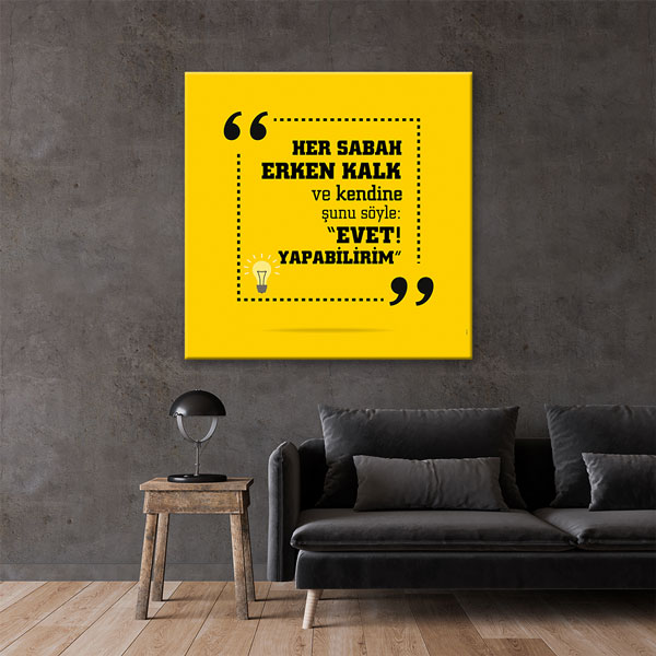 Her Sabah Erken Kalk Evet Yapabilirim Motivasyon Kanvas Tablo 7539