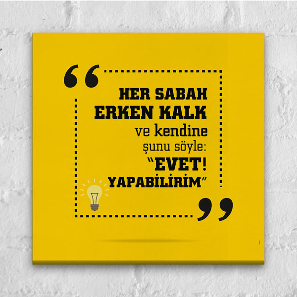 Her Sabah Erken Kalk Evet Yapabilirim Motivasyon Kanvas Tablo 7539