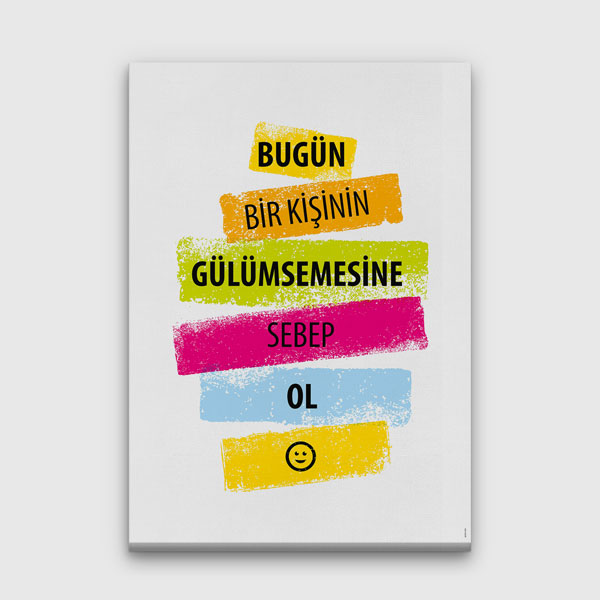 motivasyon-duvar-sozleri-7595-00 Bugün Bir Kişinin Gülümsemesine Sebep Ol Kanvas Tablo 7595