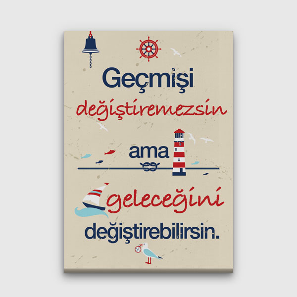 motivasyon-duvar-tablosu-7597-00 Geçmişi Değiştiremezsin Geleceğini Değiştirebilirsin Kanvas Tablo 7597