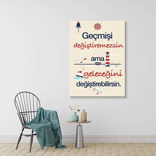 Geçmişi Değiştiremezsin Geleceğini Değiştirebilirsin Kanvas Tablo 7597