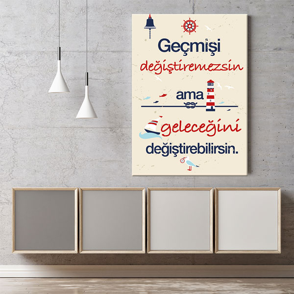 Geçmişi Değiştiremezsin Geleceğini Değiştirebilirsin Kanvas Tablo 7597