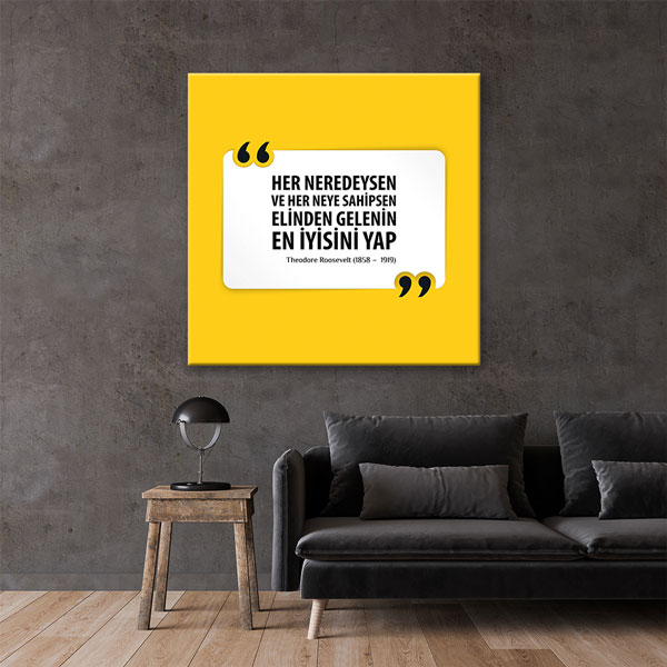 Elinden Gelenin En İyisini Yap Theodore Roosevelt Kanvas Tablo 7534