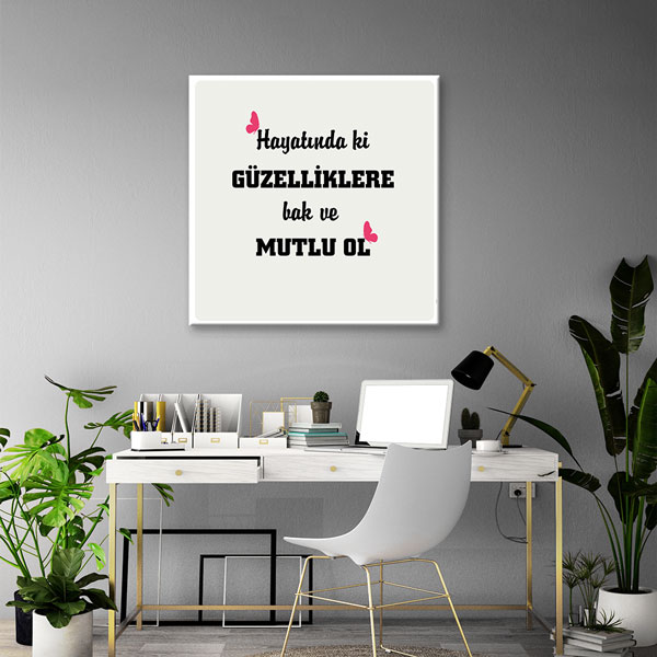 motivasyon-tablolari-7530-02 Hayatındaki Güzelliklere Bak ve Mutlu Ol Kanvas Tablo 7530
