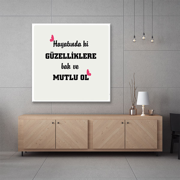 motivasyon-tablolari-7530-03 Hayatındaki Güzelliklere Bak ve Mutlu Ol Kanvas Tablo 7530