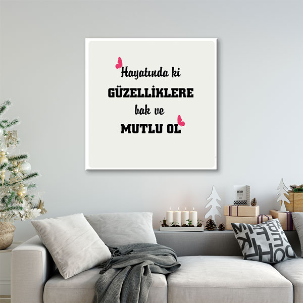motivasyon-tablolari-7530-05 Hayatındaki Güzelliklere Bak ve Mutlu Ol Kanvas Tablo 7530
