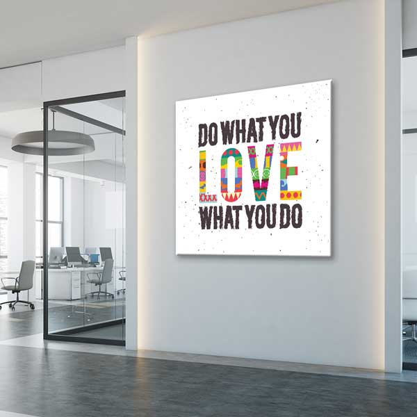 Sevdiğin İşi Yap Yaptığın İşi Sev Duvar Tablosu – 3186