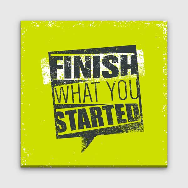 motivational-wall-art-3170-00 Başladığını Bitir Motivasyon Tablosu – 3170