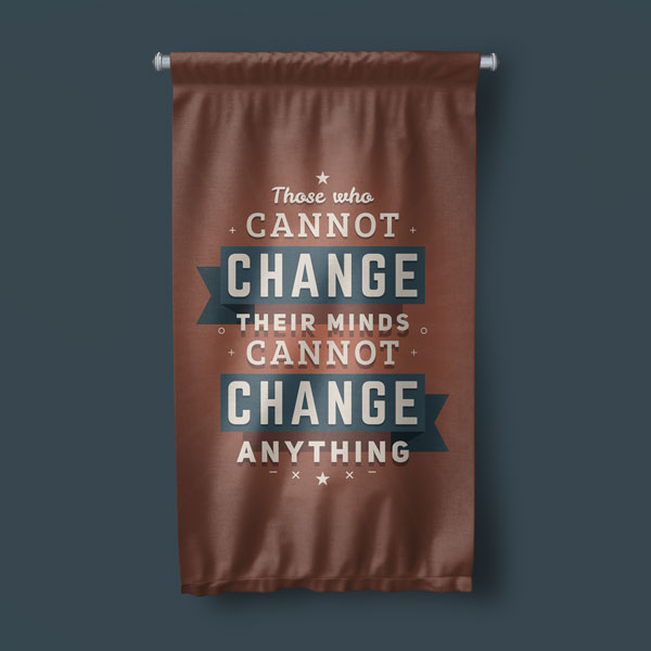 Motivasyonel Duvar Flaması "Those Who Cannot Change" 10258
