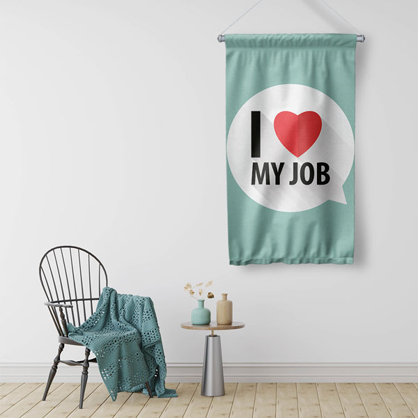 I Love My Job Duvar Flaması 7658