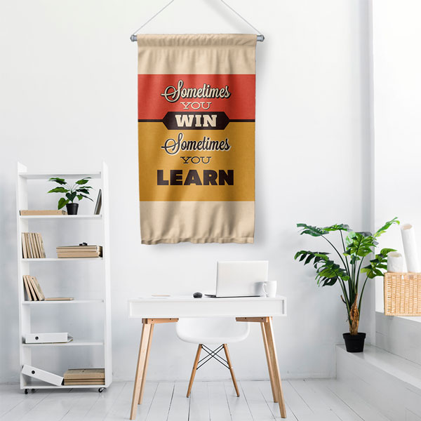 Sometimes You Win Sometimes You Learn Motivasyon Duvar Flaması Kumaş Baskı 7682