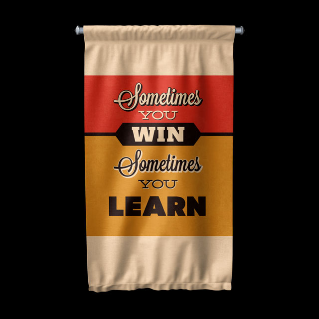 Sometimes You Win Sometimes You Learn Motivasyon Duvar Flaması Kumaş Baskı 7682