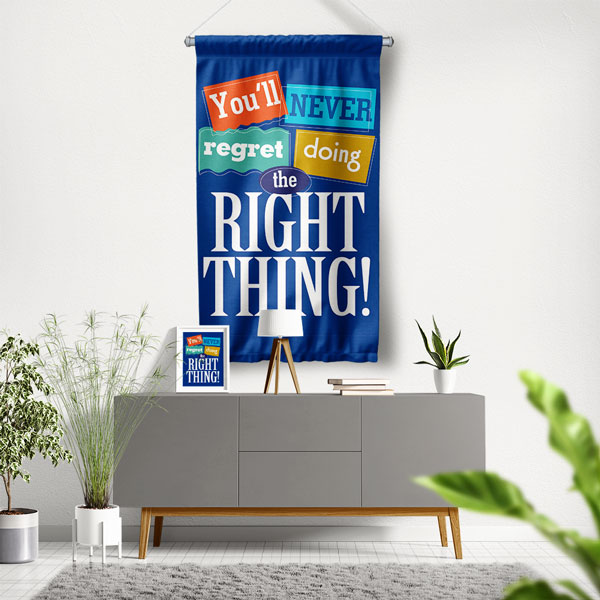 You’ll Never Regret Doing The Right Thing Duvar Flaması 7702