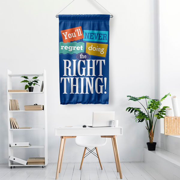 You’ll Never Regret Doing The Right Thing Duvar Flaması 7702