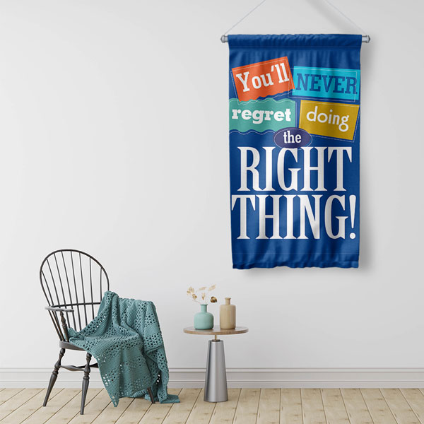 You’ll Never Regret Doing The Right Thing Duvar Flaması 7702