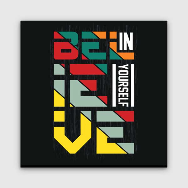 Believe In Yourself Kanvas Tablo – 7462