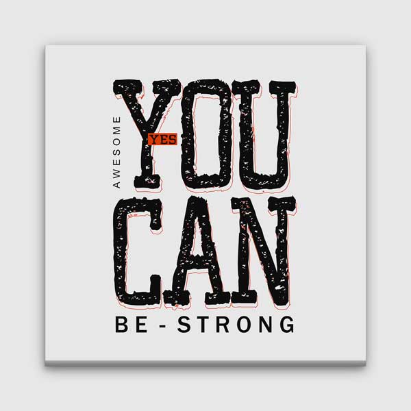 You Can Be Strong Kanvas Tablo – 7472
