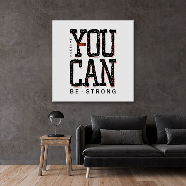 You Can Be Strong Kanvas Tablo – 7472