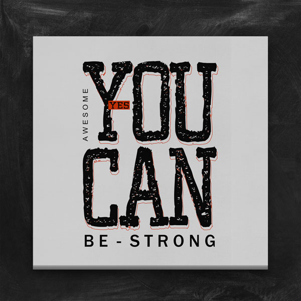 You Can Be Strong Kanvas Tablo – 7472
