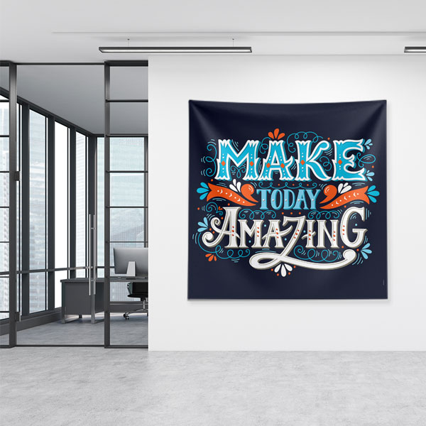 Motivasyon Duvar Örtüsü - Make Today Amazing (Klasik Stil) 7612