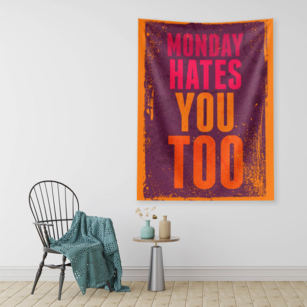 motivational-wall-tapestry-7624-01 Motivasyon Duvar Örtüsü - Monday Hates You Too 7624