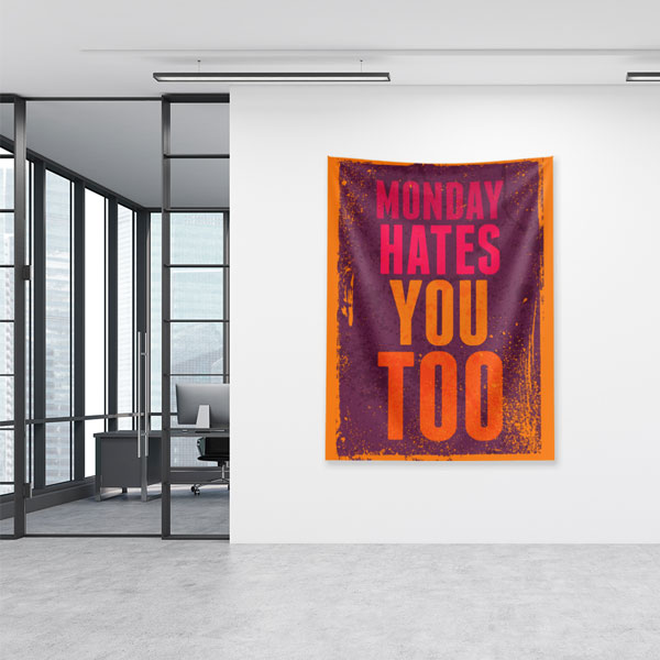 motivational-wall-tapestry-7624-03 Motivasyon Duvar Örtüsü - Monday Hates You Too 7624