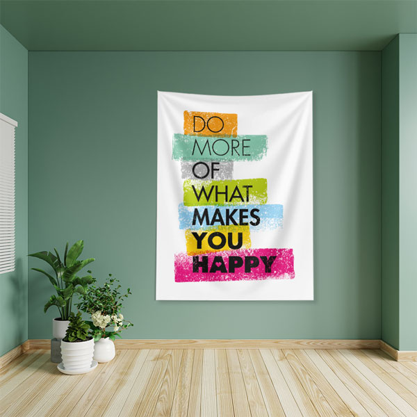 Motivasyon Duvar Örtüsü - Do What Makes You Happy 7639