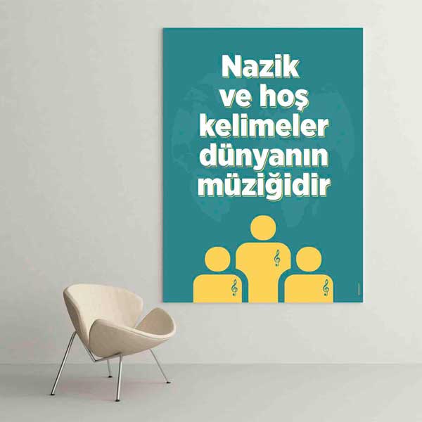 Nazik Kelimeler Dünyanın Müziğidir Temalı Poster – B-115