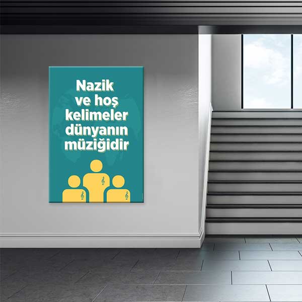 Nazik Kelimeler Dünyanın Müziğidir Temalı Poster – B-115