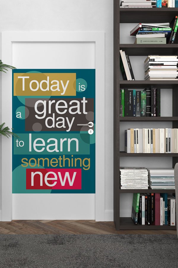 Motivasyonel Okul Kapı Giydirme - "Today is a Great Day to Learn Something New" 8673