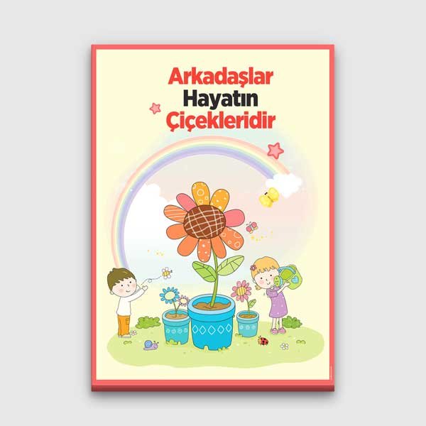 "Arkadaşlar Hayatın Çiçekleridir" Duvar Posteri - Dostluk ve Değerler Eğitimi Panosu – B-823