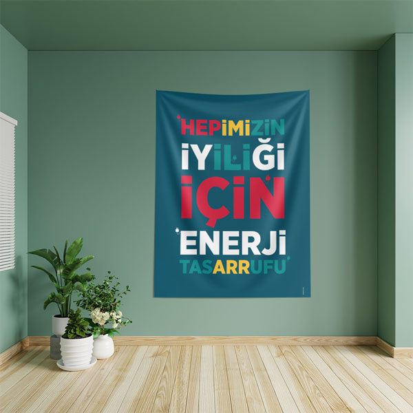 "Hepimizin İyiliği İçin Enerji Tasarrufu" Temalı Duvar Örtüsü 8476