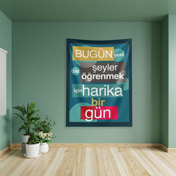 "Bugün Yeni Şeyler Öğrenmek İçin Harika Bir Gün" Duvar Örtüsü 8462